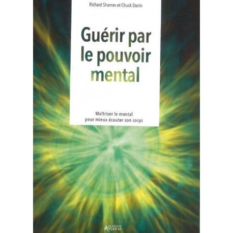 Guérir par le pouvoir mental  Collection Kalpana