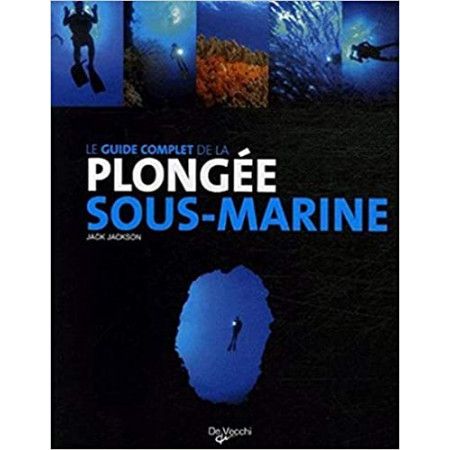 Le guide complet de la plongée sous-marine