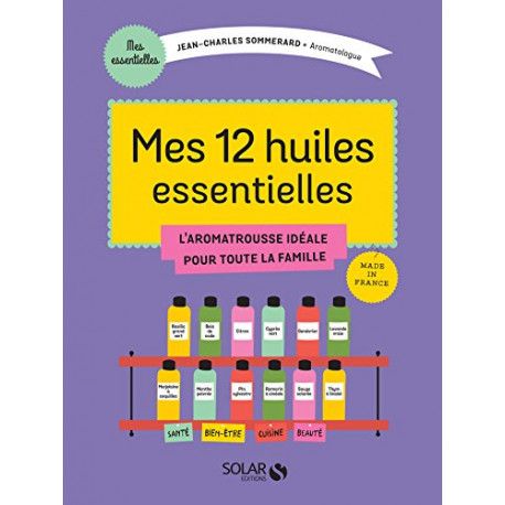 Mes 12 huiles essentielles