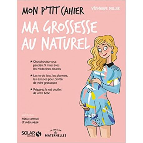 Mon p'tit cahier - Grossesse au naturel