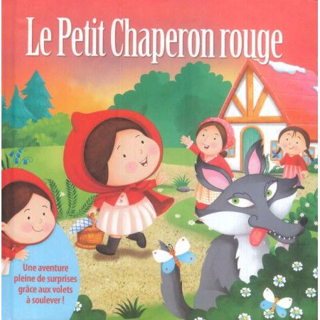 Le Petit Chaperon Rouge (avec volets à soulever)