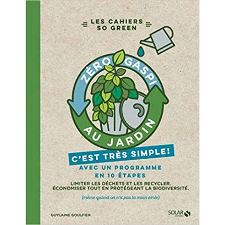 Zéro gaspi au jardin, c'est très simple