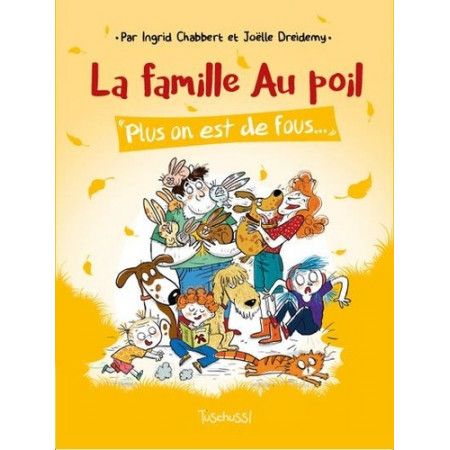 La famille Au poil   Plus on est de fous...