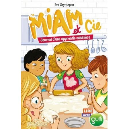 Lire avec Gulli – Miam et Cie – Journal d'une apprentie cuisinière