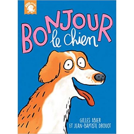 Bonjour, le chien