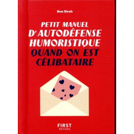 Petit manuel d'autodéfense humoristique quand on est célibataire - 9782412066461