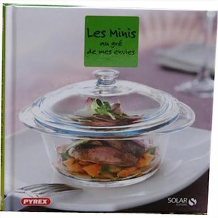 Pyrex - Livre de recettes - Les Minis au gré de mes envies