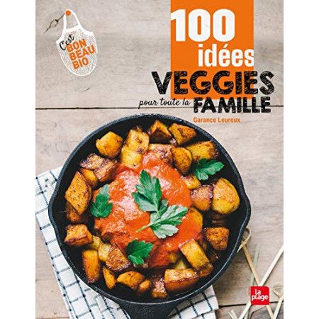 100 idées veggies pour toute la famille