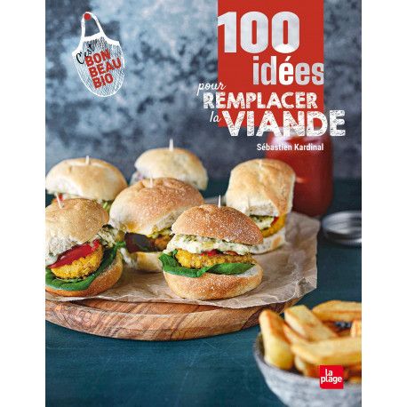 100 idées pour remplacer la viande