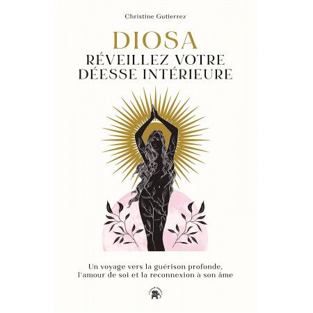 Diosa   Réveillez votre déesse intérieure