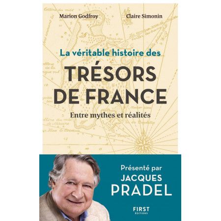 La véritable histoire des trésors de France