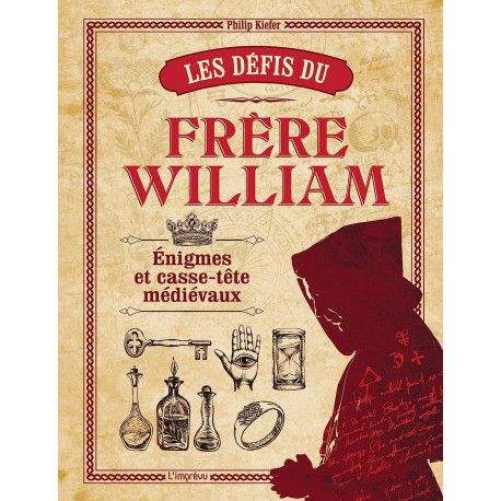 Les défis du frère William - Enigmes et casse-tête médiévaux