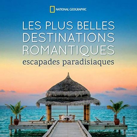 Les plus belles destinations romantiques