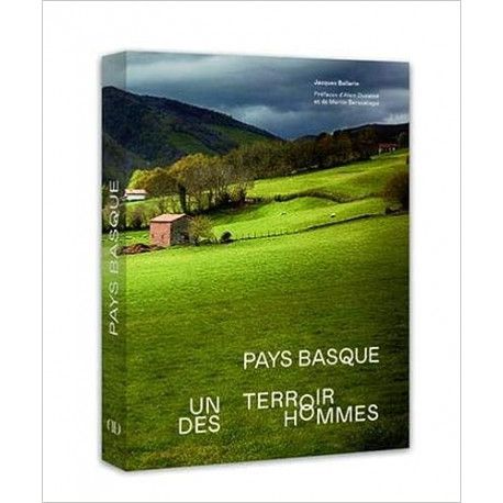 Pays basque - Un terroir, des hommes