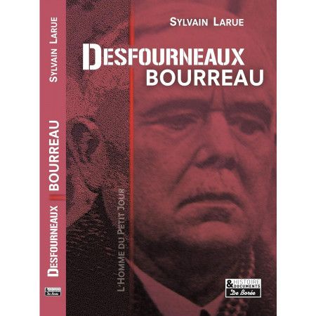 Desfourneaux, bourreau - L'homme du petit jour - 9782812925078
