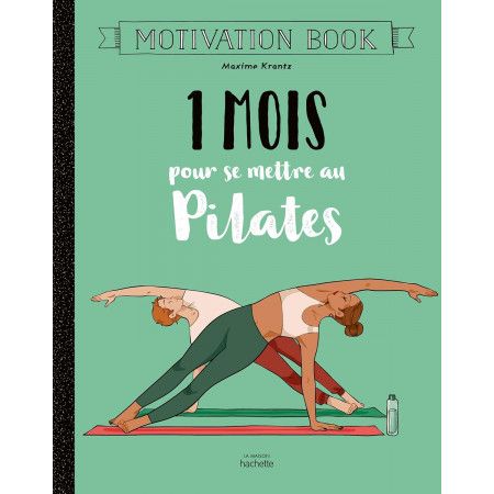 1 mois pour se mettre au pilates - 9782016280324