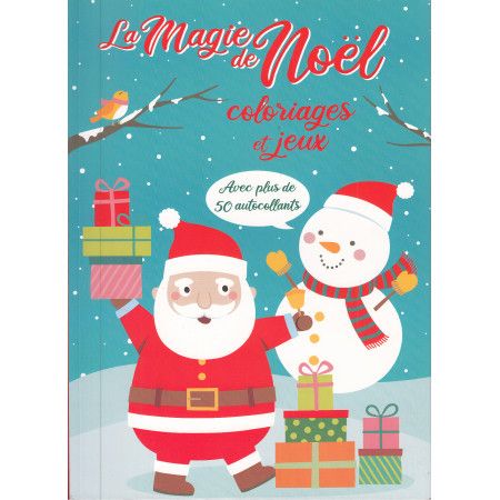 La magie de Noël  Coloriages Jeux + de 50 autocollants - 9782754215183