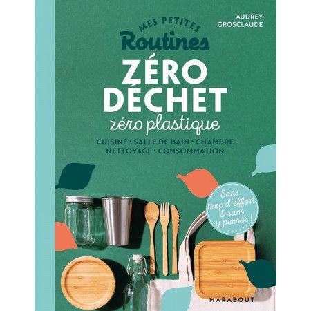 Mes petites routines - Zéro déchet