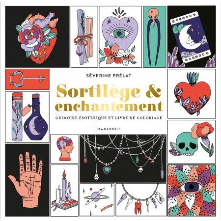 Sortilège & enchantement - Grimoire ésotérique et livre de coloriage