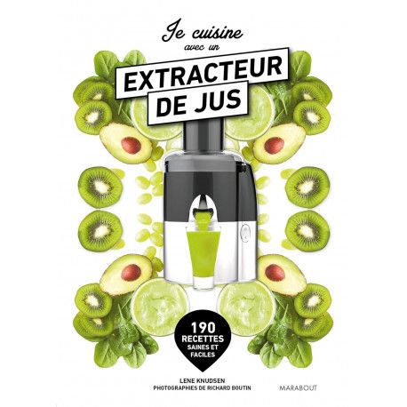 Je cuisine avec un extracteur de jus