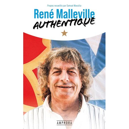 René Malleville authentique - 9782757605301