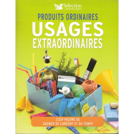 Produits ordinaires, usages extraordinaires