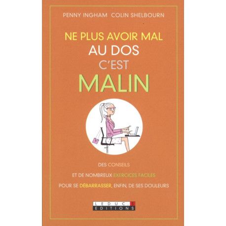 Ne plus avoir mal au dos, c'est malin