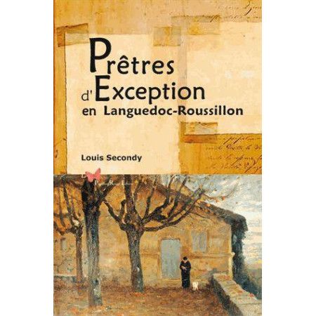 Prêtres D'Exception En Languedoc-Roussillon - 9782917875346