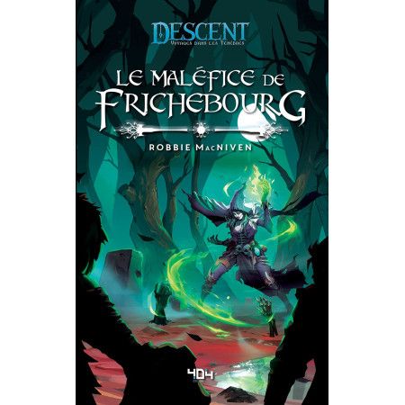 Descent, voyages dans les ténèbres - Le maléfice de Frichebourg - 9791032404706