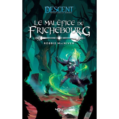 Descent, voyages dans les ténèbres - Le maléfice de Frichebourg