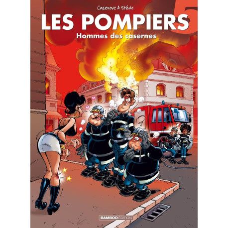 Les Pompiers - tome 05 -  Homme des casernes