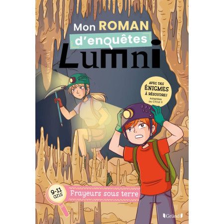 Mon roman d'enquêtes Lumni  – Frayeurs sous terre