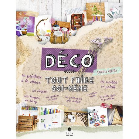 Tout faire soi-même - Déco -