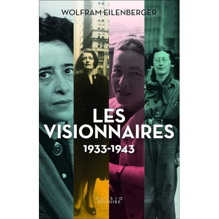 Les Visionnaires - 1933-1943