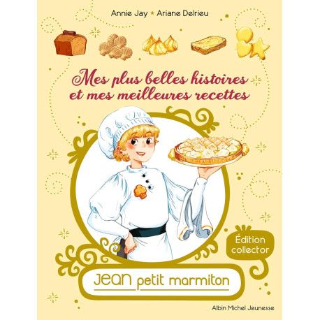 Mes plus belles histoires et mes meilleures recettes