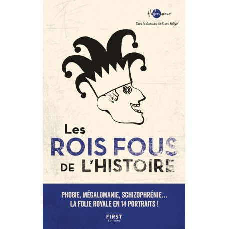 Les Rois fous de l'Histoire