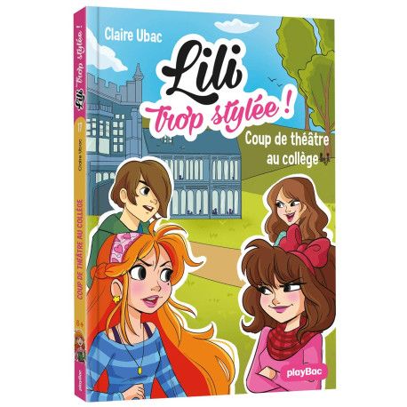 Lili trop stylée !  Coup de théâtre au collège