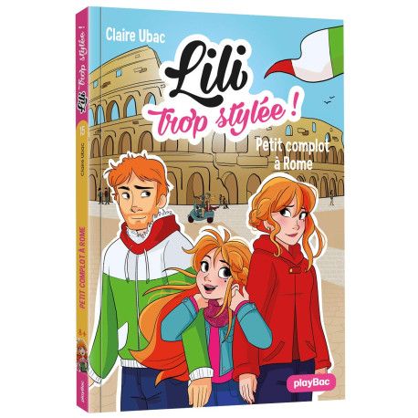 Lili trop stylée ! - Petits complots à Rome