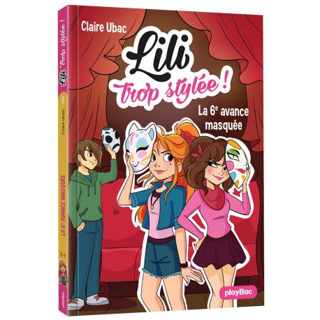 Lili trop stylée ! - La 6eme avance masquée