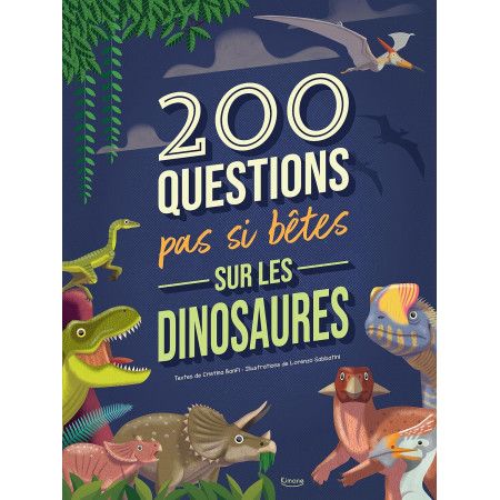200 questions pas si bêtes sur les dinosaures - 9782383221470