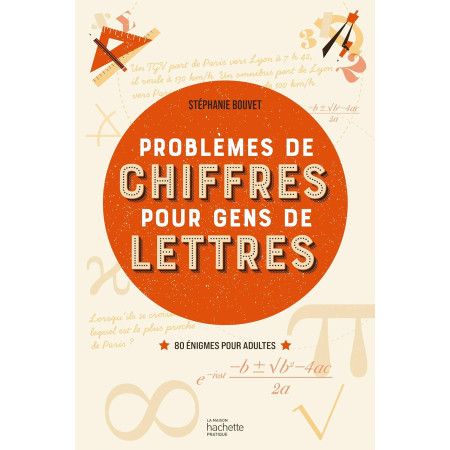 Problèmes de chiffres pour gens de lettres - 80 énigmes pour adultes