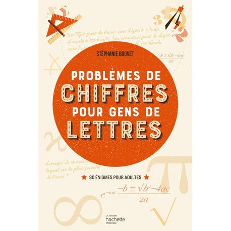 Problèmes de chiffres pour gens de lettres - 80 énigmes pour adultes