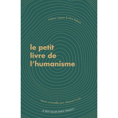 Le Petit livre de l'humanisme  Leçons universelles pour retrouver la joie - 9782017159513