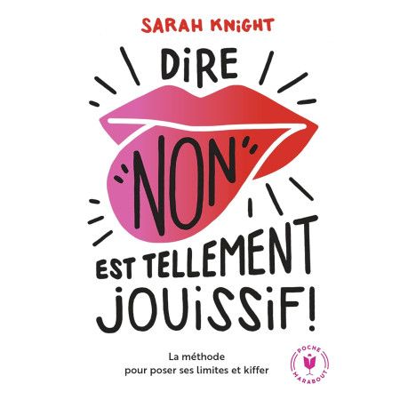 Dire "non" est tellement jouissif - 9782501159746