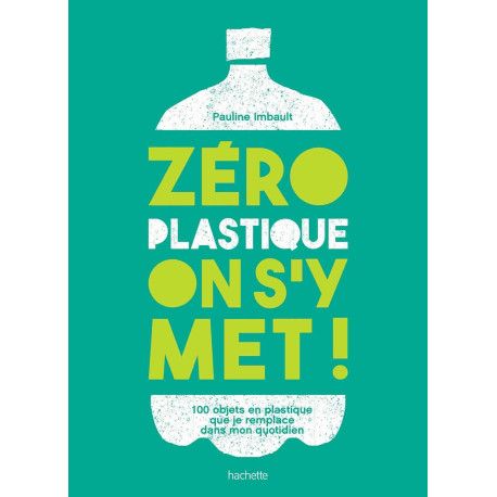 Zéro plastique on s'y met!