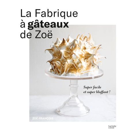 La fabrique à gâteaux de Zoë