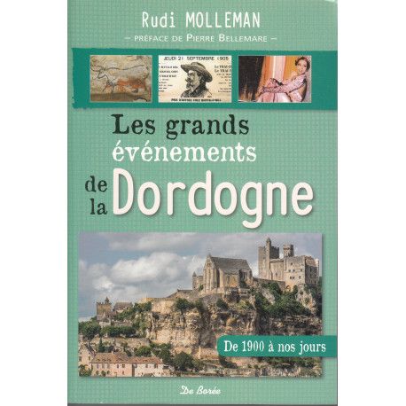 Les grands évènements de la Dordogne - De 1900 à nos jours