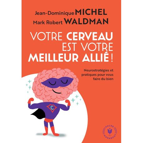 Votre cerveau est votre meilleur allié