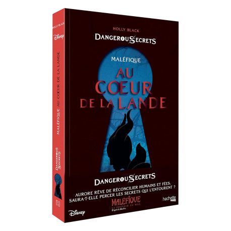 Disney Dangerous Secrets - Maléfique   Au coeur de la Lande