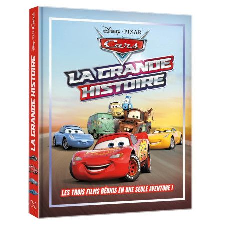 CARS - La grande histoire - Disney Pixar  Dès 6 ans.